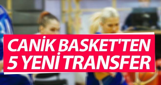 Canik Basket'ten 5 Yeni Transfer