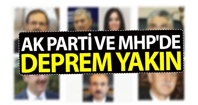 Ak Parti ve MHP'de Deprem Yakın